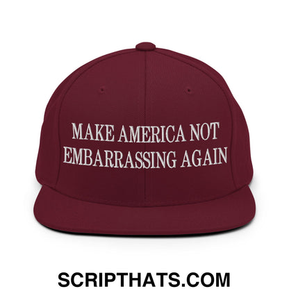 Make America Not Embarrassing Again Embroidered Flat Brim Bill Snapback Hat Maroon