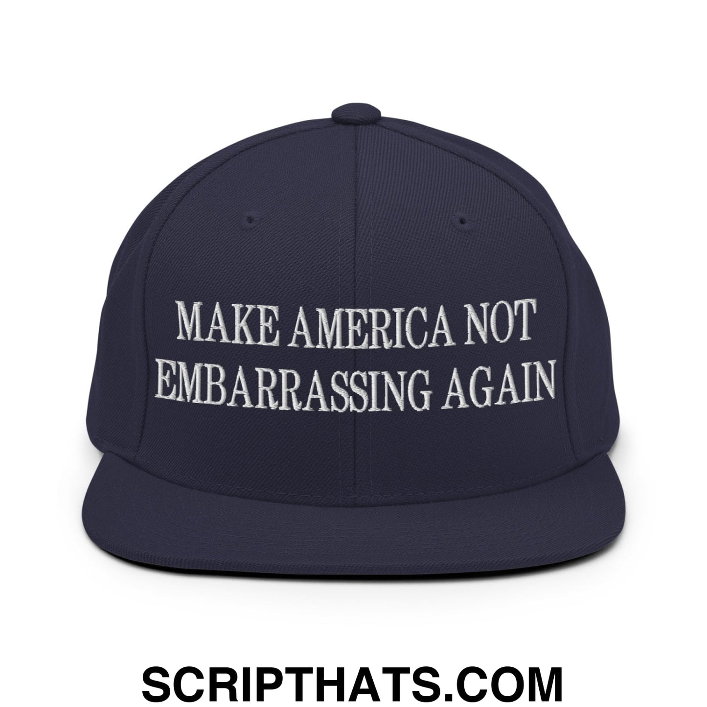 Make America Not Embarrassing Again Embroidered Flat Brim Bill Snapback Hat Navy