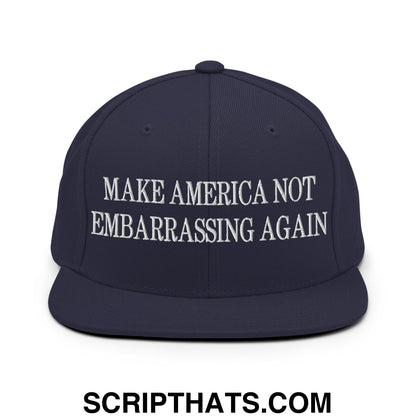 Make America Not Embarrassing Again Embroidered Flat Brim Bill Snapback Hat Navy