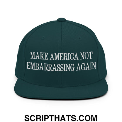 Make America Not Embarrassing Again Embroidered Flat Brim Bill Snapback Hat Spruce