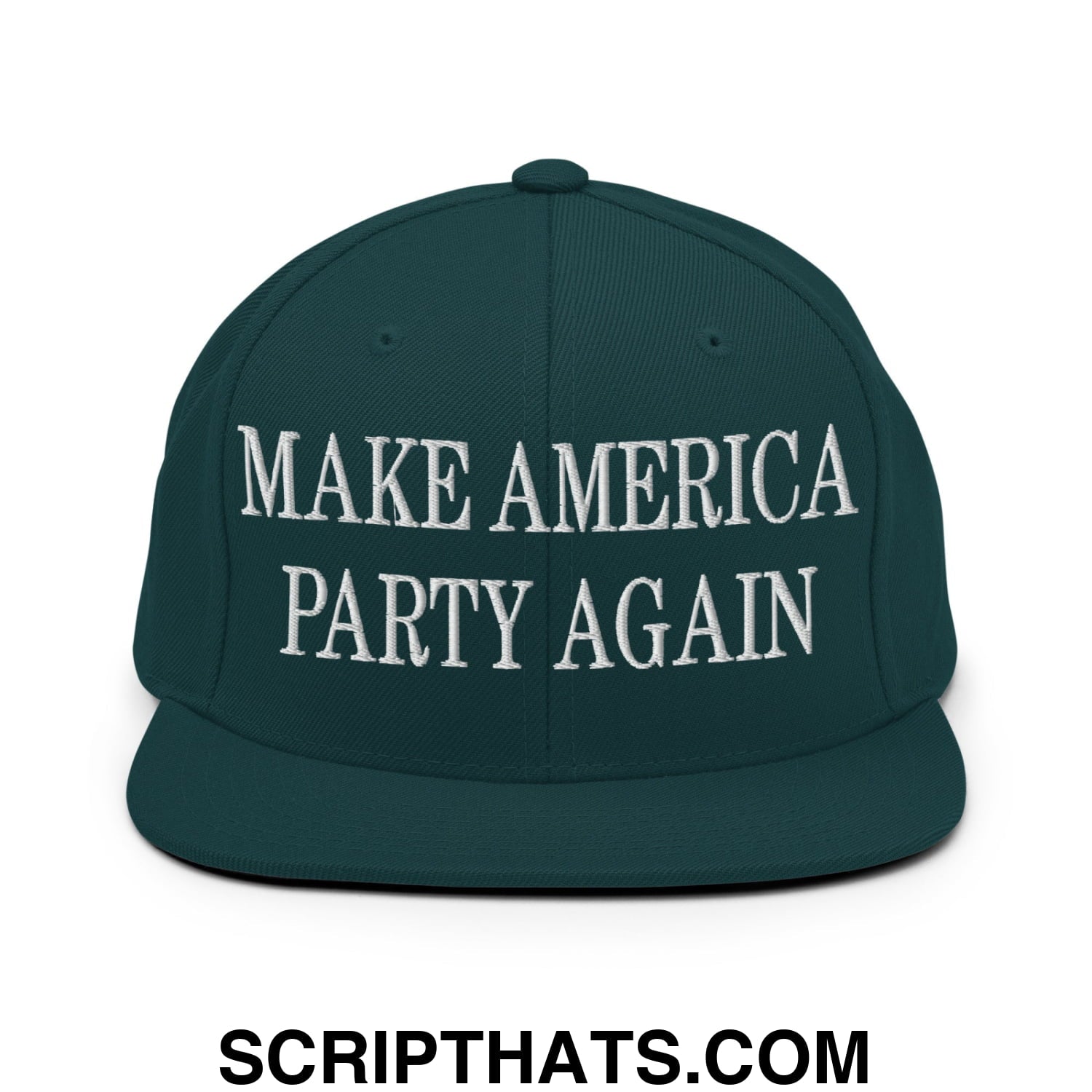 Dark green snapback hat with white embroidered make america party again text and flat bill brim design
