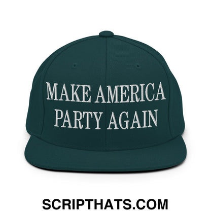 Dark green snapback hat with white embroidered make america party again text and flat bill brim design