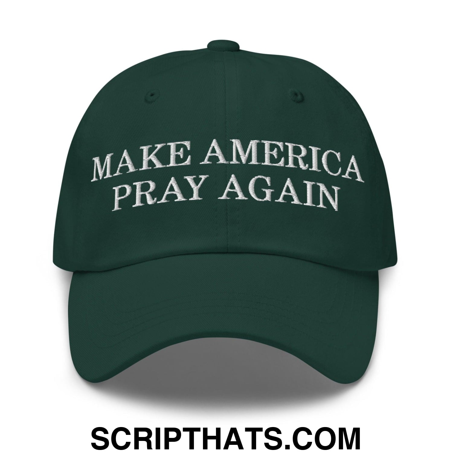 Make America Pray Again Dad Hat Spruce
