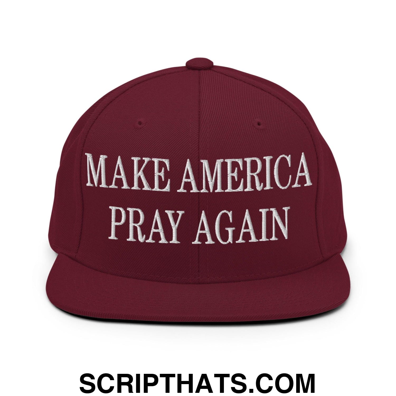 Make America Pray Again Embroidered Flat Bill Brim Snapback Hat Maroon