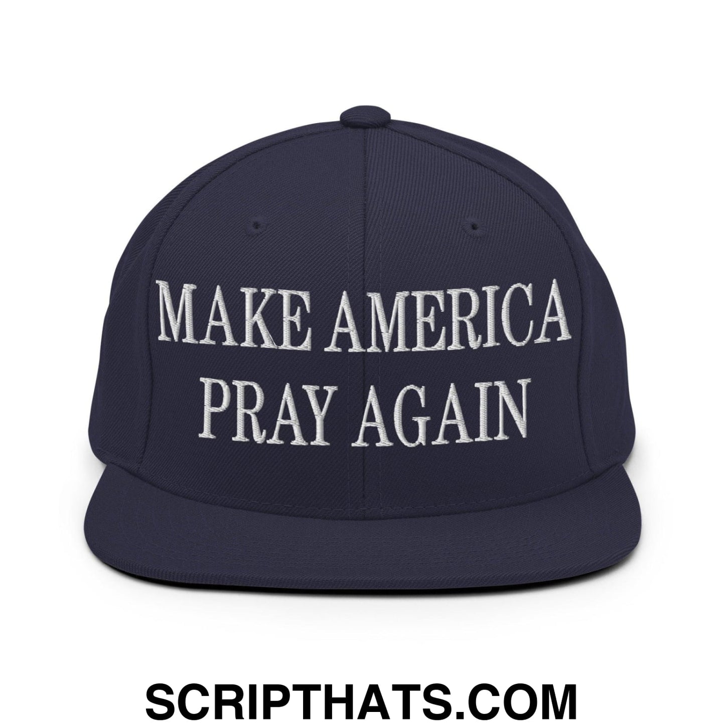 Make America Pray Again Embroidered Flat Bill Brim Snapback Hat Navy