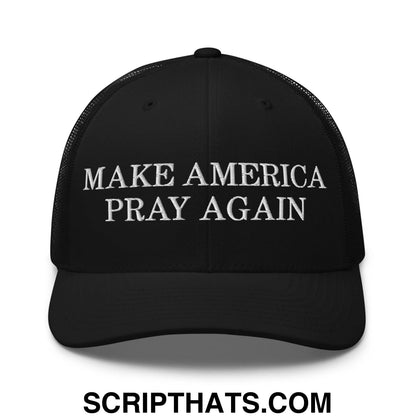 Make America Pray Again Retro Trucker Hat Black