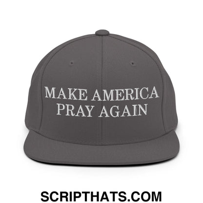 Make America Pray Again Snapback Hat Dark Grey