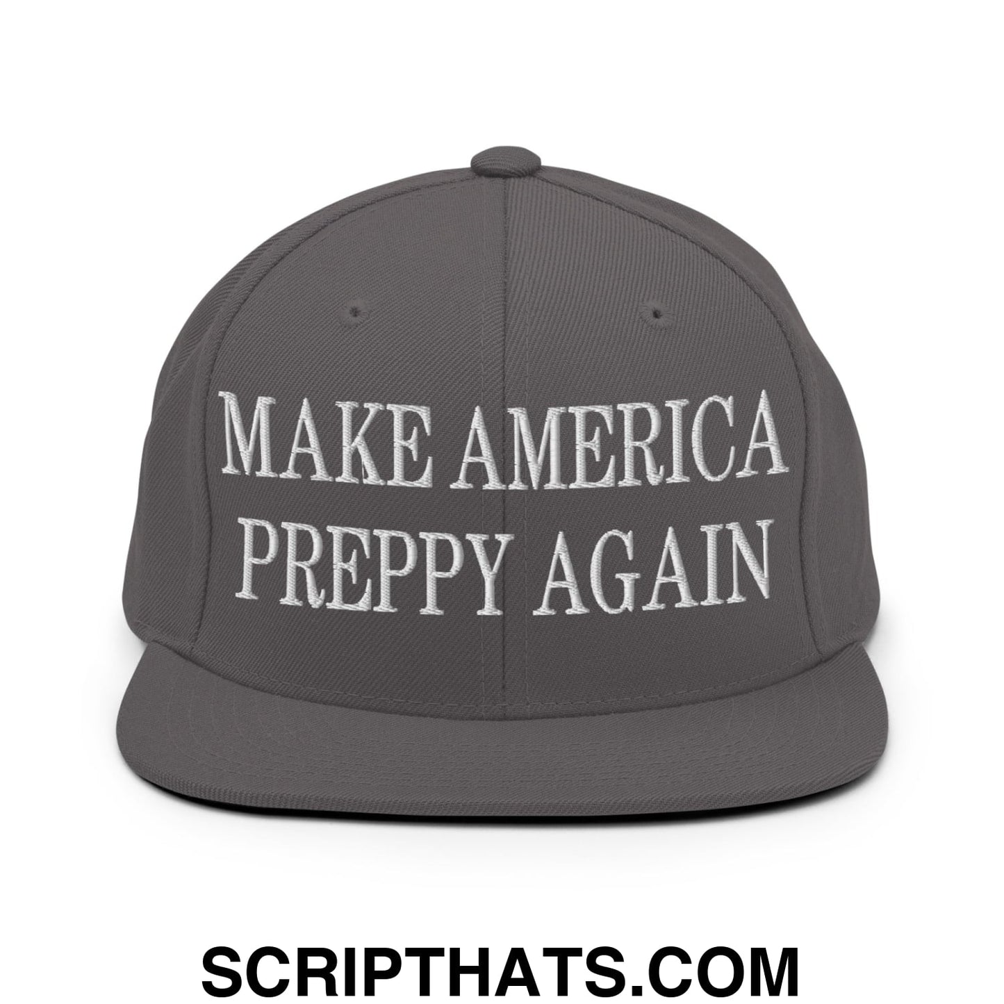 Gray snapback hat with white embroidered make america preppy again text and flat bill brim