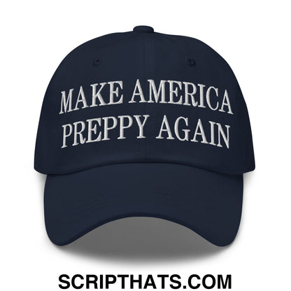 Navy blue unstructured dad hat with white embroidered make america preppy again text in a casual style