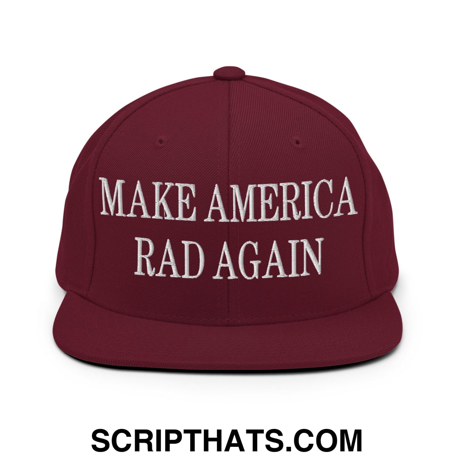 Maroon snapback cap with white embroidered make America rad again text featuring a flat bill brim design