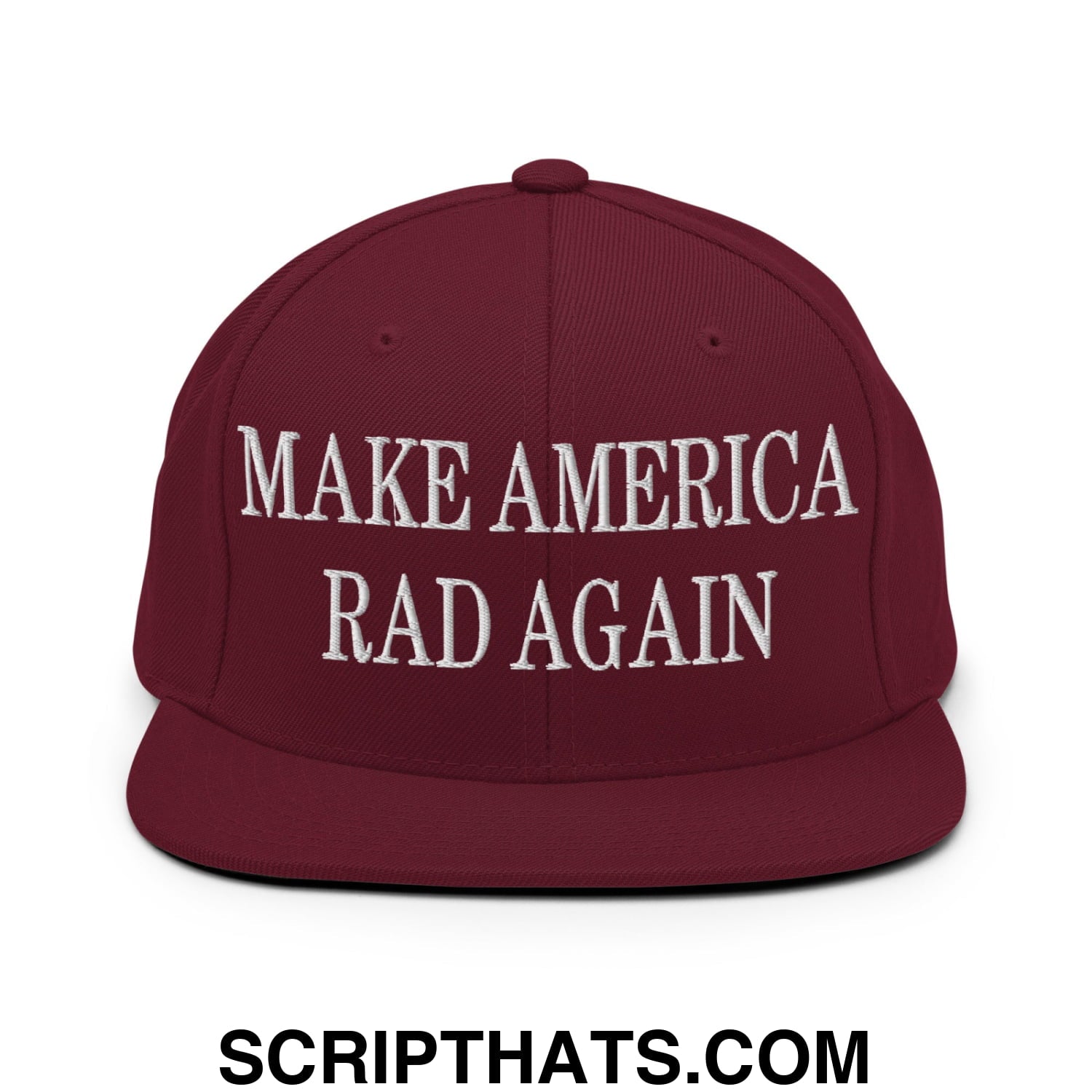 Maroon snapback cap with white embroidered make America rad again text featuring a flat bill brim design