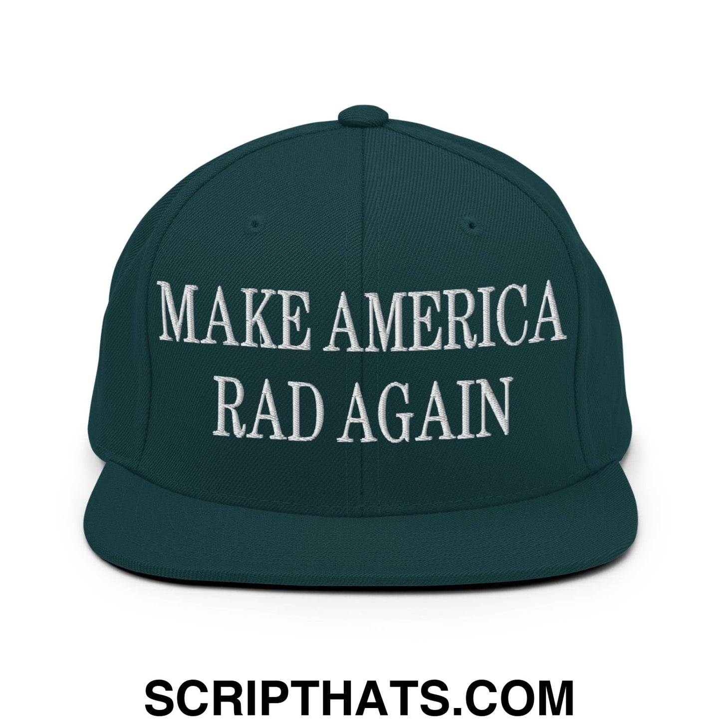 Dark green snapback hat with white embroidered make america rad again text and a flat bill brim design