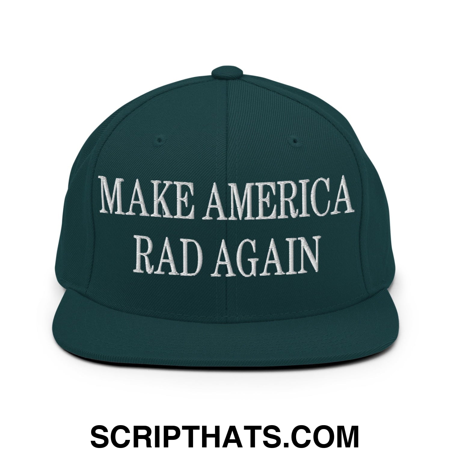 Dark green snapback hat with white embroidered make america rad again text and a flat bill brim design