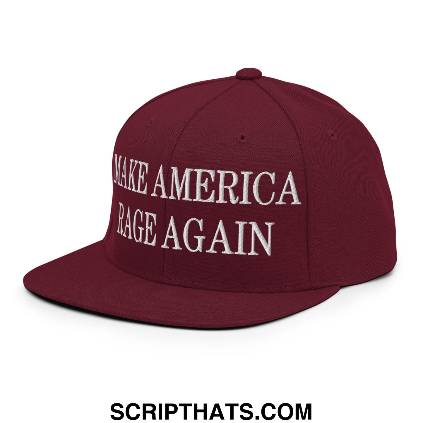 Maroon snapback hat with white embroidered make america rage again text and flat bill brim design