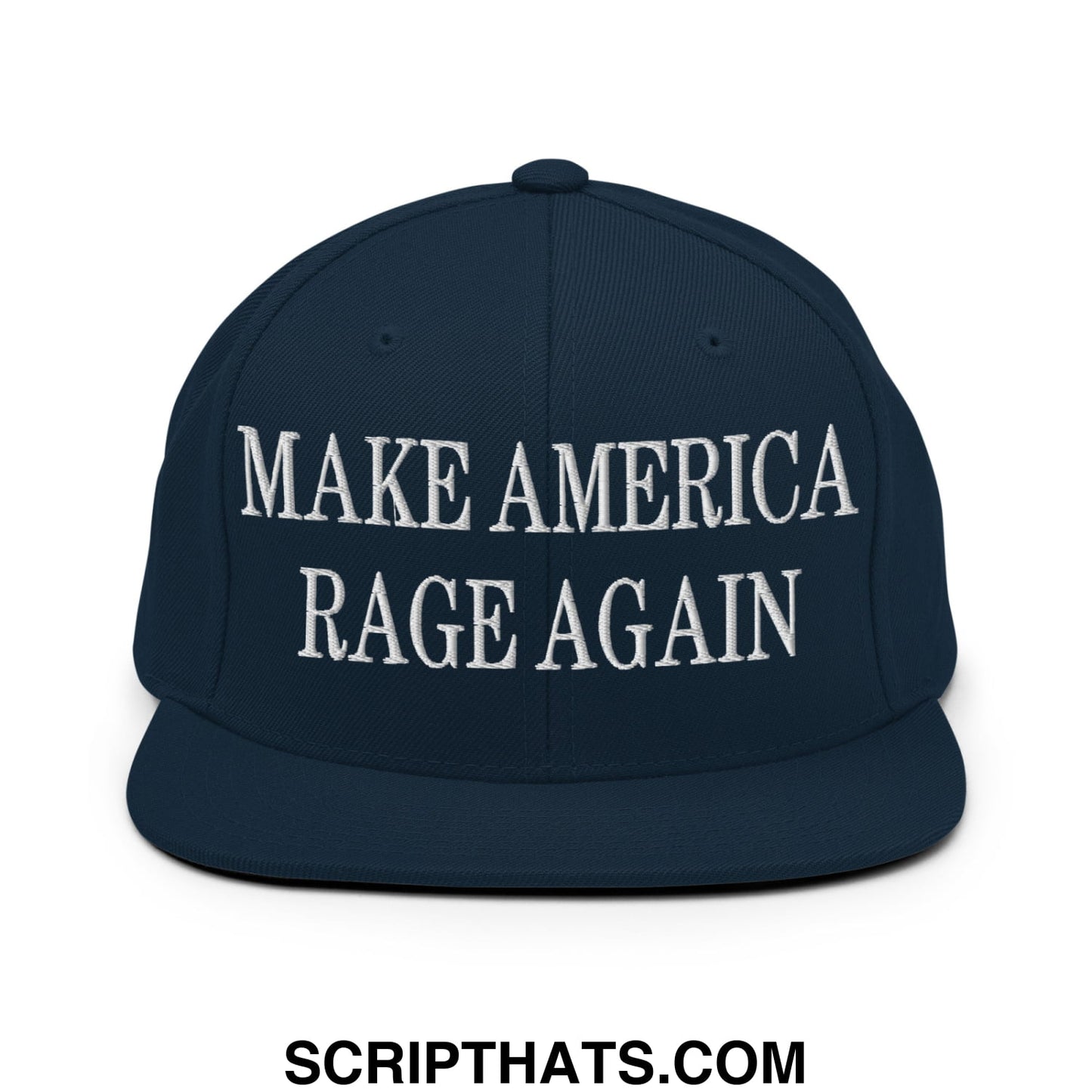 Navy blue snapback hat with white embroidered make america rage again text and flat bill brim design