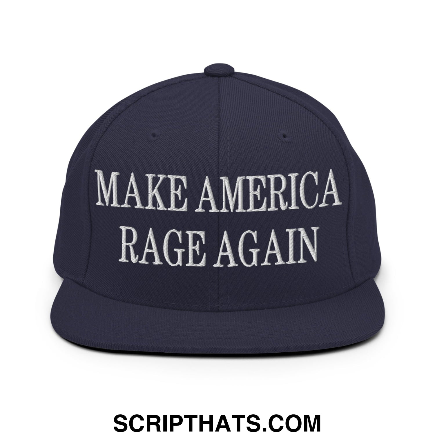 Navy blue snapback hat with white embroidered make America rage again text and flat bill brim design