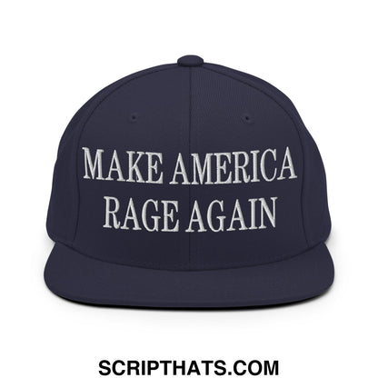 Navy blue snapback hat with white embroidered make America rage again text and flat bill brim design