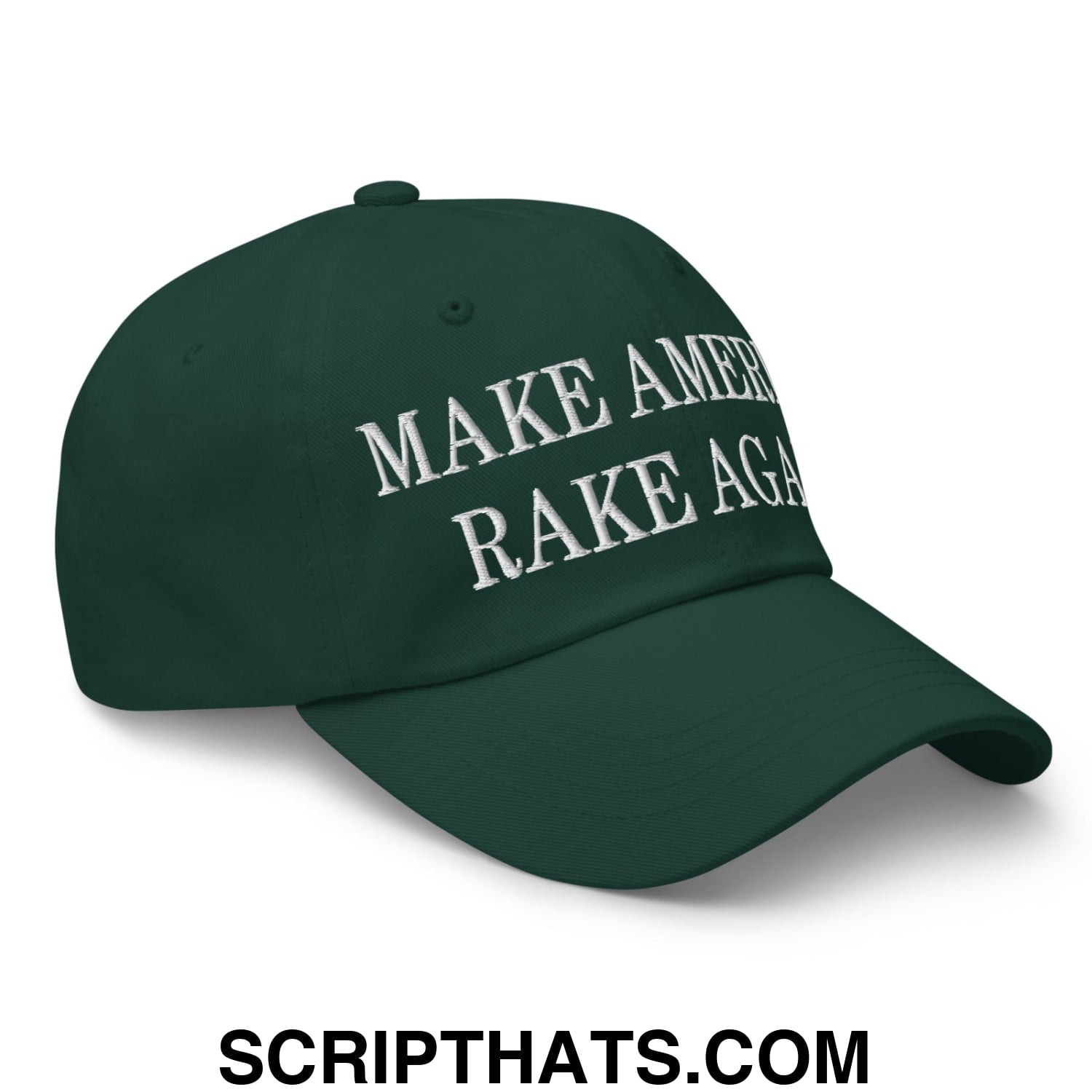 Dark green unstructured dad hat with white embroidered make america rake again text and adjustable strap at the back