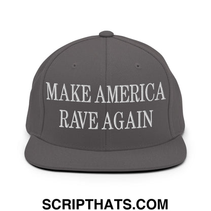 Gray snapback hat with white embroidered text make america rave again and a flat bill brim design