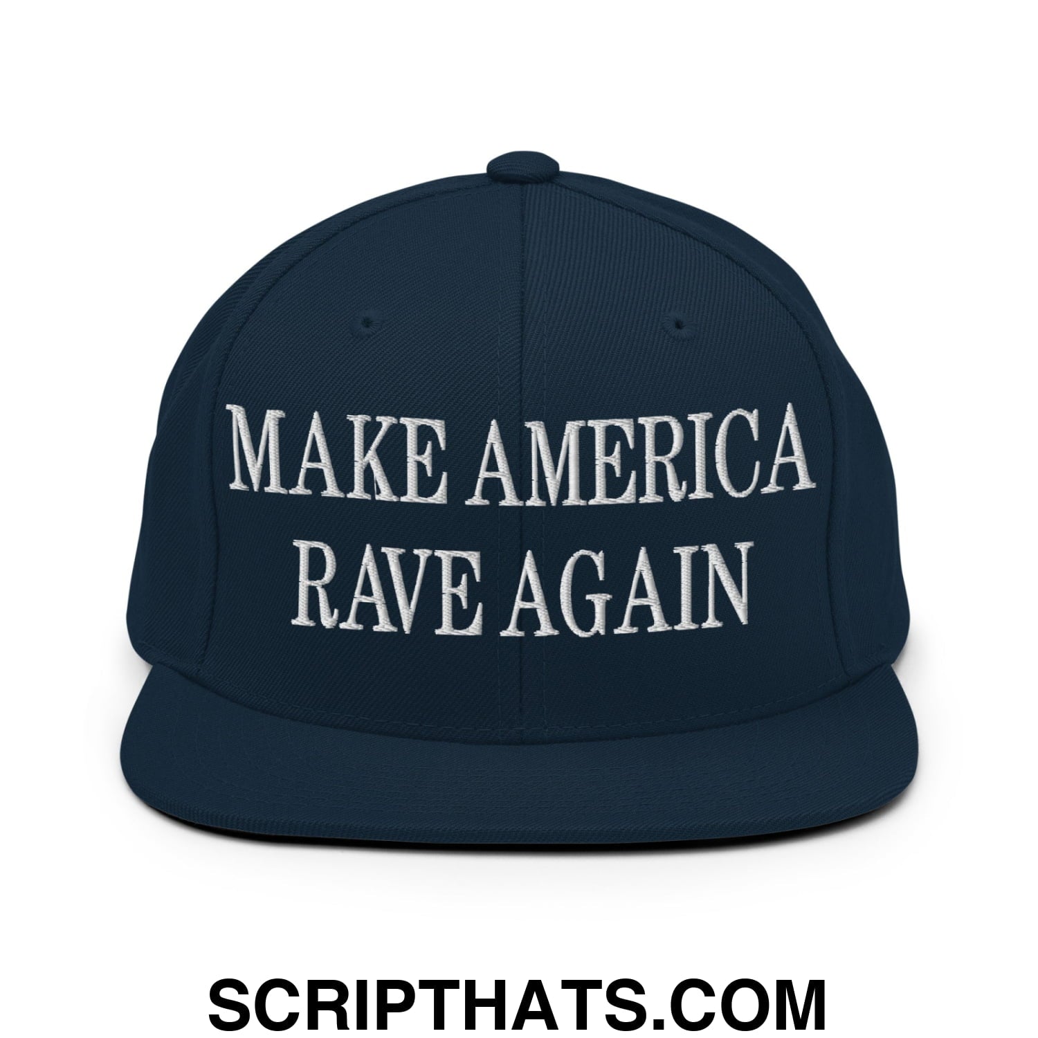 Navy blue snapback hat with white embroidered make america rave again text and flat bill brim design