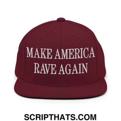 Maroon flat bill brim snapback hat with white embroidered make America rave again text