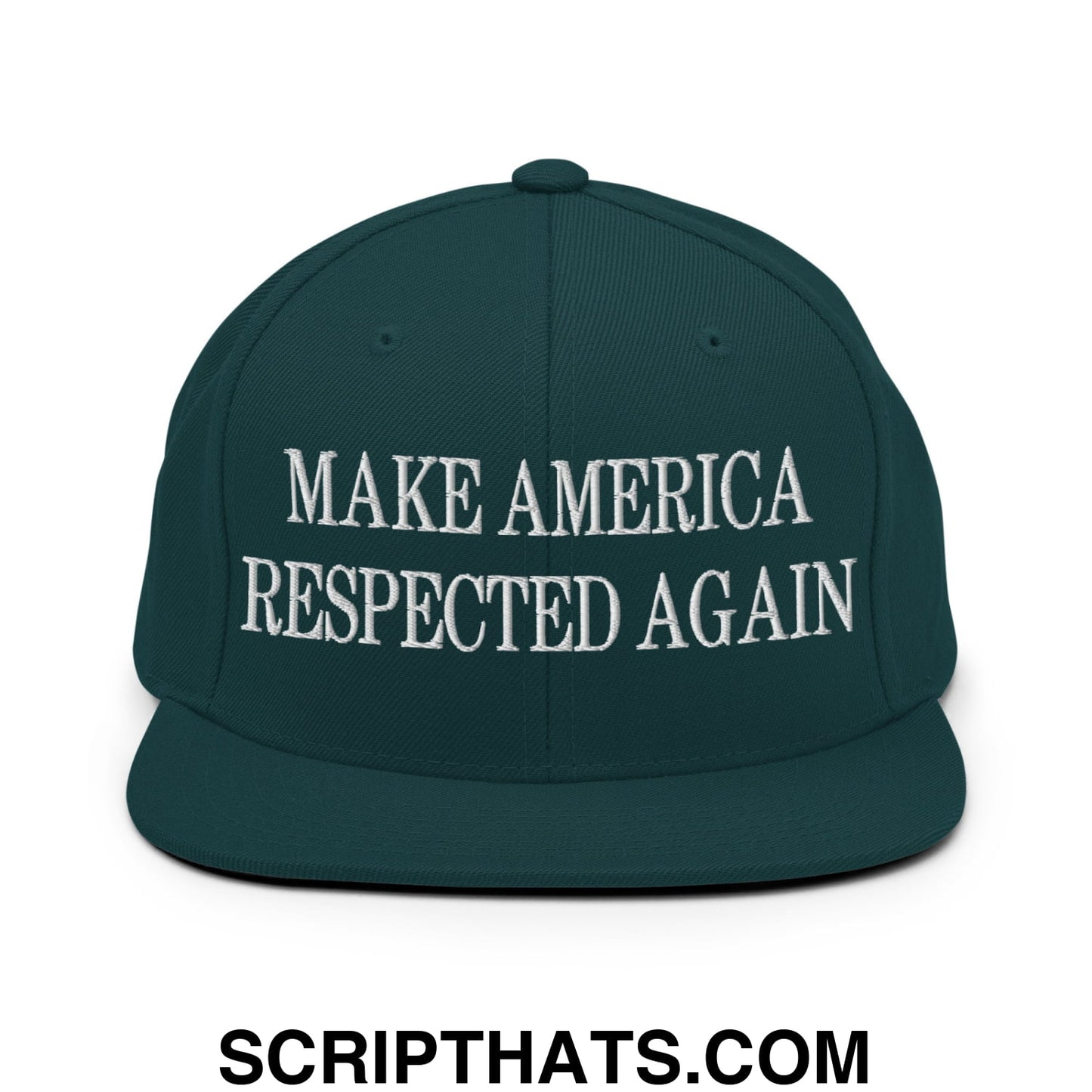 Dark green snapback hat with white embroidered make america respected again text and flat bill brim design