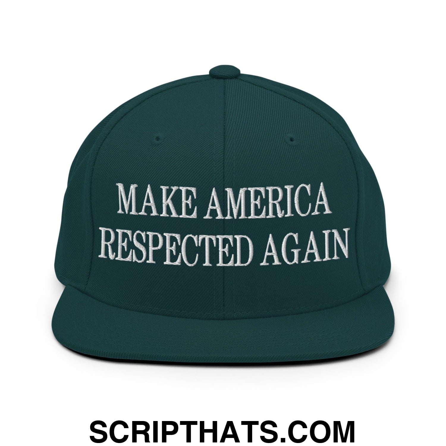 Dark green snapback hat with white embroidered make america respected again text and flat bill brim design