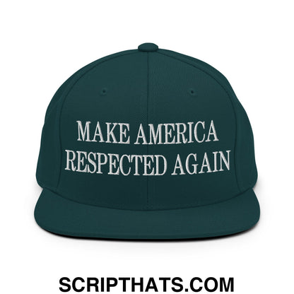 Dark green snapback hat with white embroidered make america respected again text and flat bill brim design