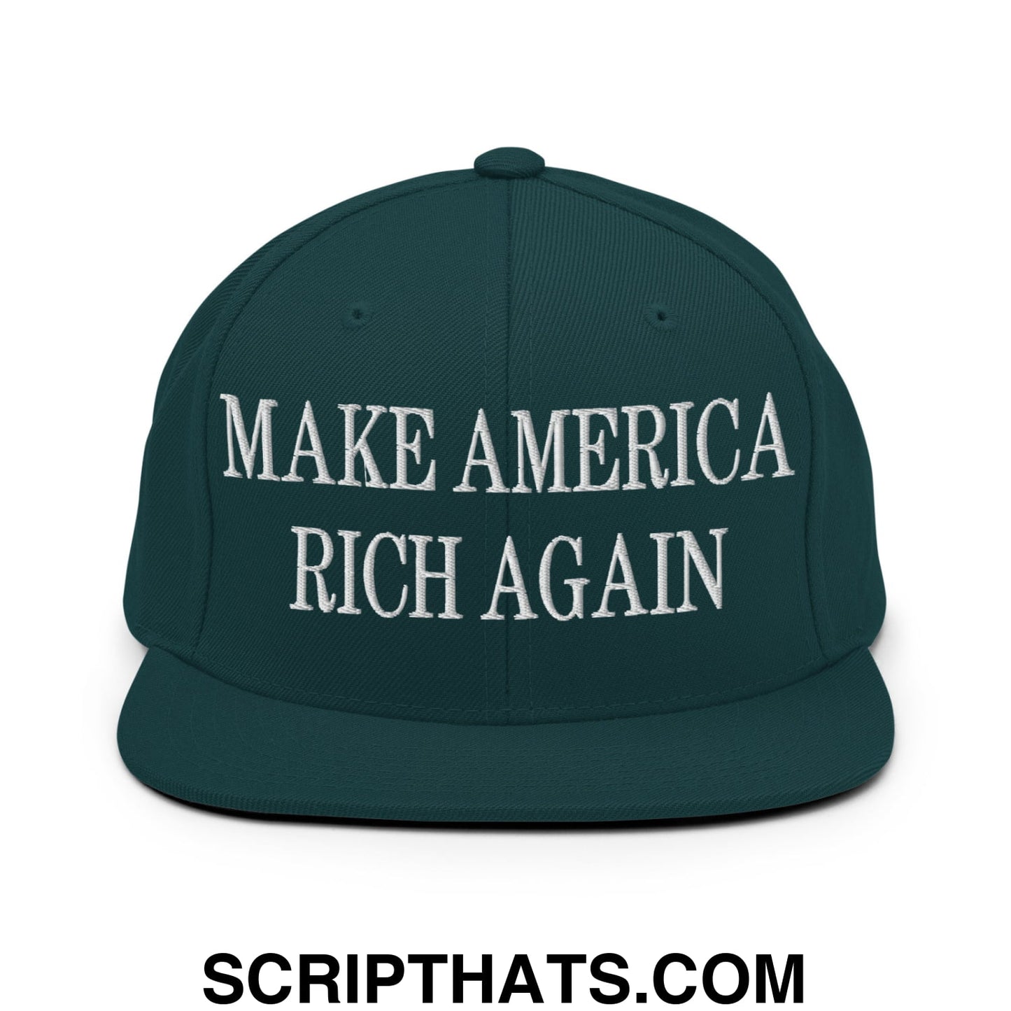 Dark green snapback hat with white embroidered make america rich again text and flat bill brim design