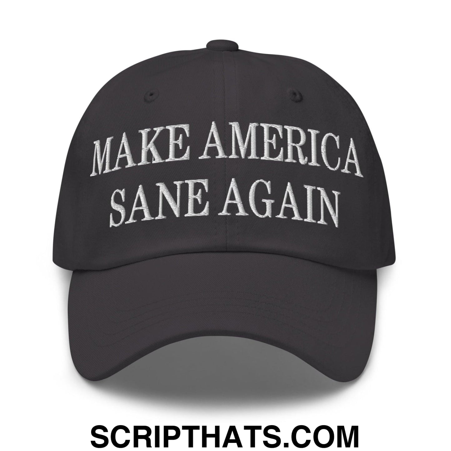 Make America Sane Again Embroidered Dad Hat Dark Grey