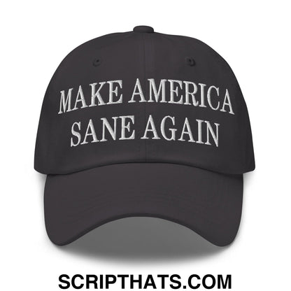 Make America Sane Again Embroidered Dad Hat Dark Grey