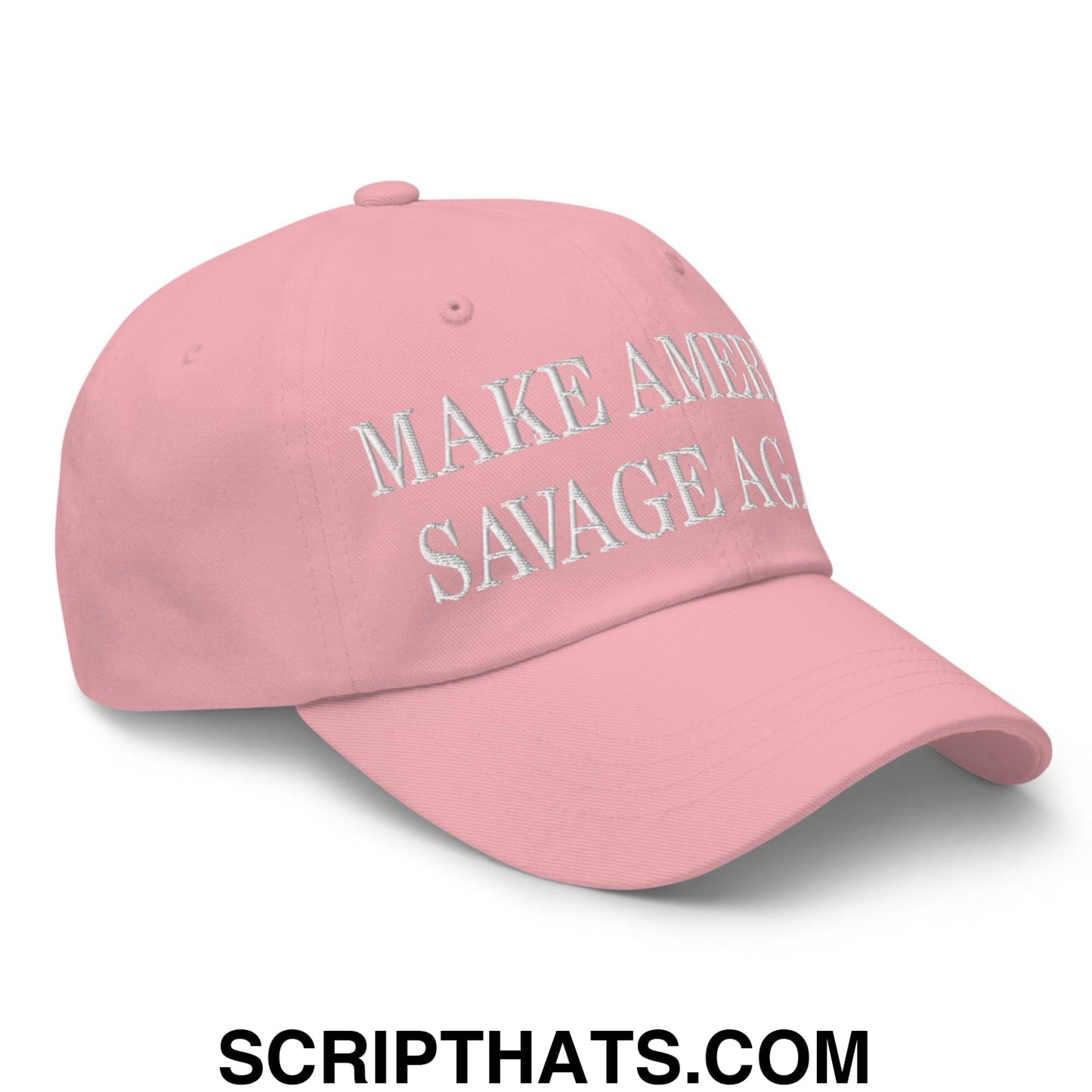 Make America Savage Again Embroidered Dad Hat Pink