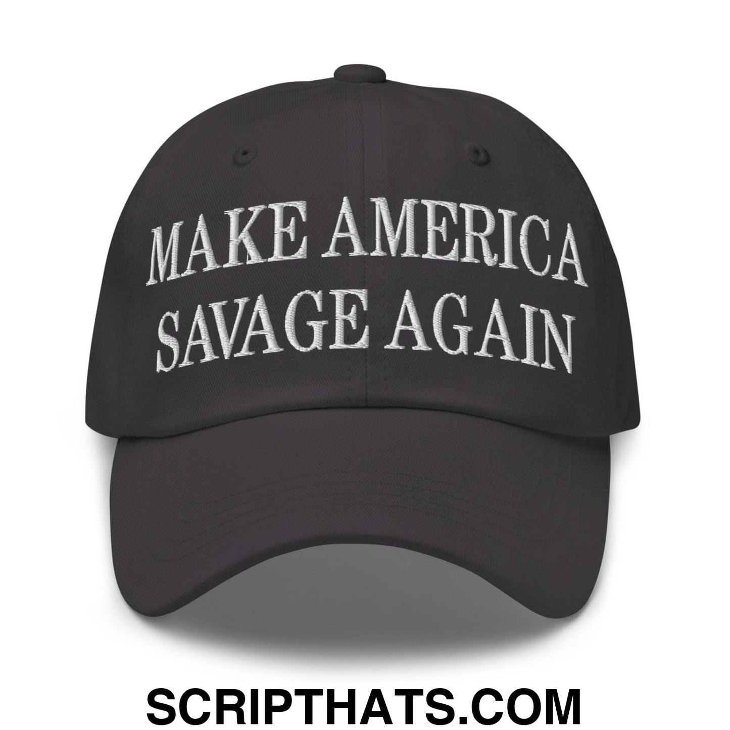 Make America Savage Again Embroidered Dad Hat Dark Grey
