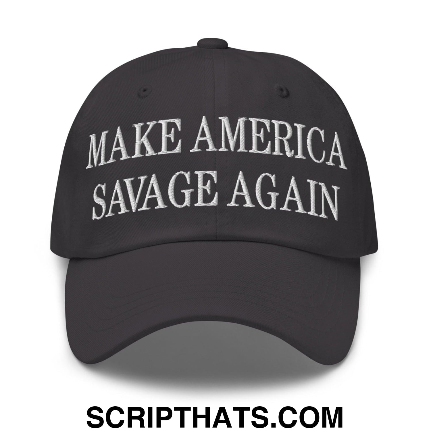 Make America Savage Again Embroidered Dad Hat Dark Grey