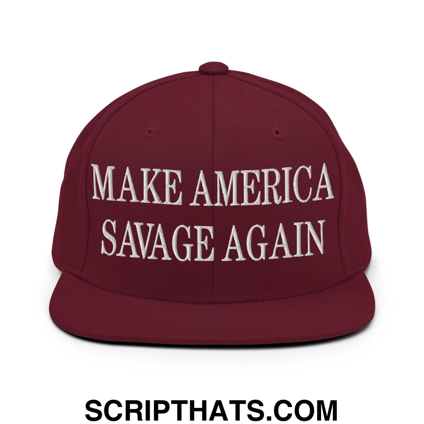 Make America Savage Again Embroidered Flat Bill Brim Snapback Hat Maroon