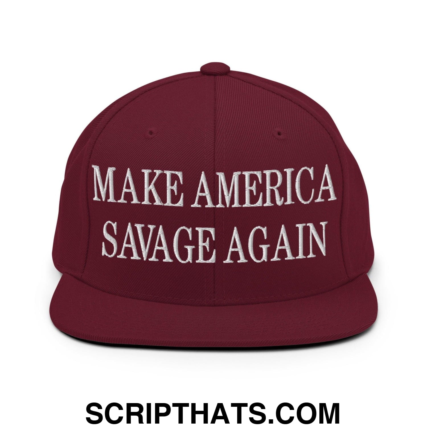 Make America Savage Again Embroidered Flat Bill Brim Snapback Hat Maroon