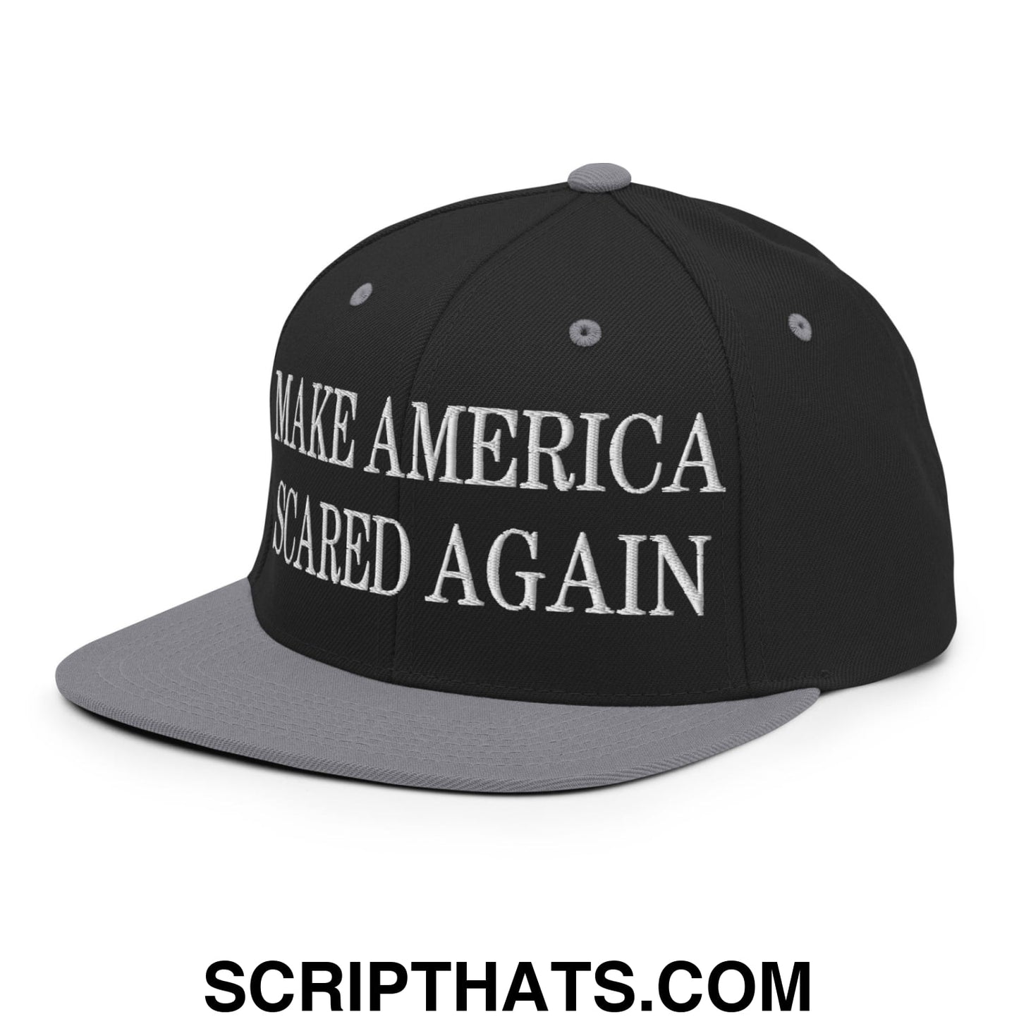Black and gray snapback cap with white embroidered make america scared again text and flat bill brim