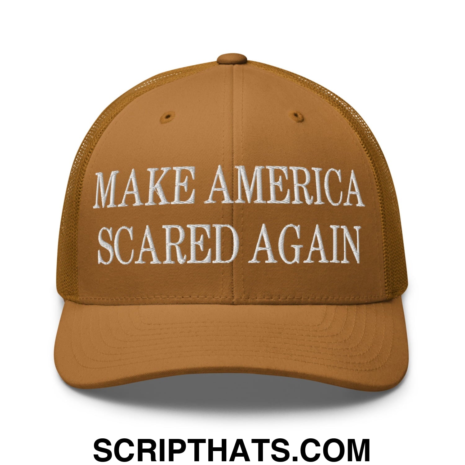 Tan mesh trucker hat with white embroidered make america scared again text on front panel