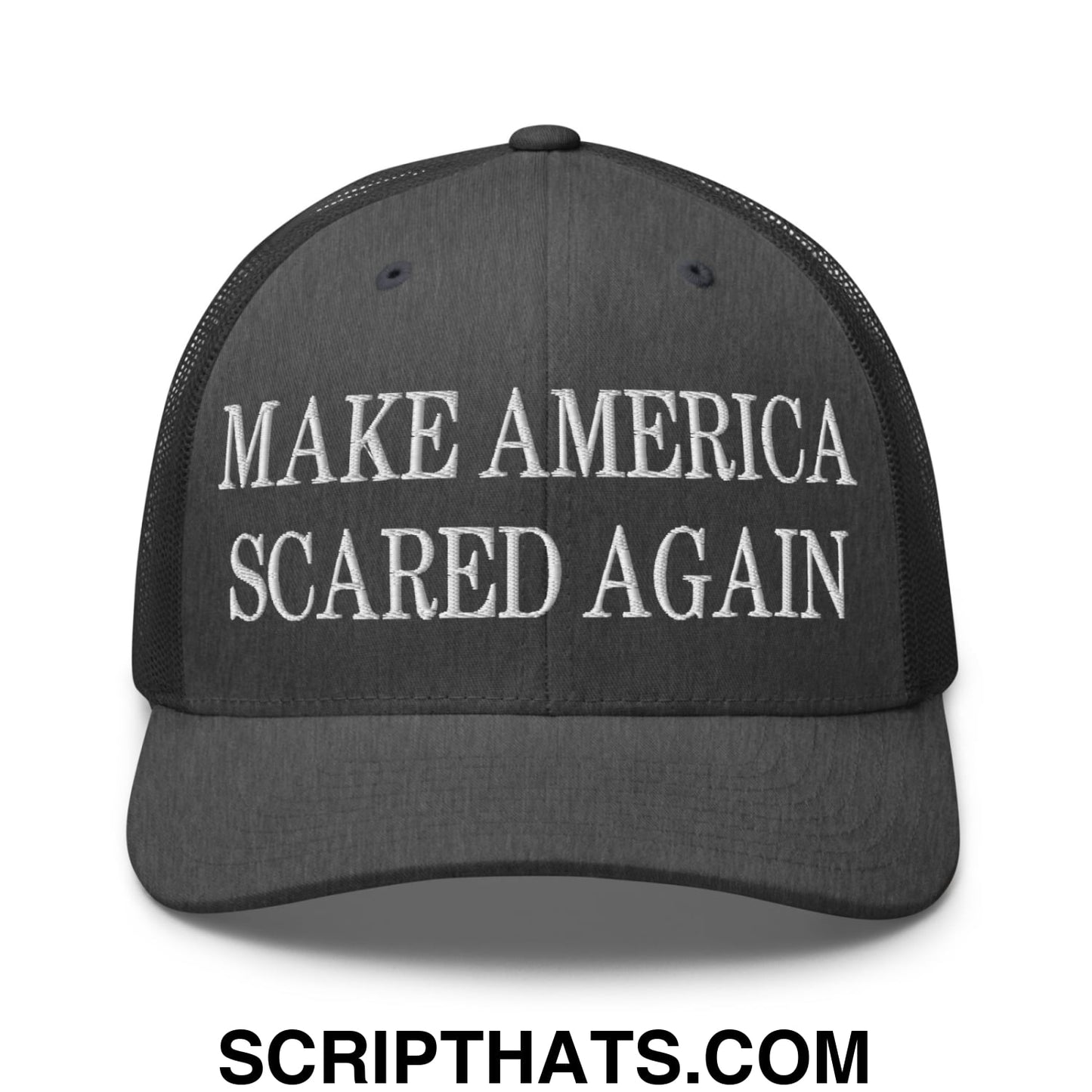 Black mesh trucker hat with white embroidered make america scared again text on the front panel