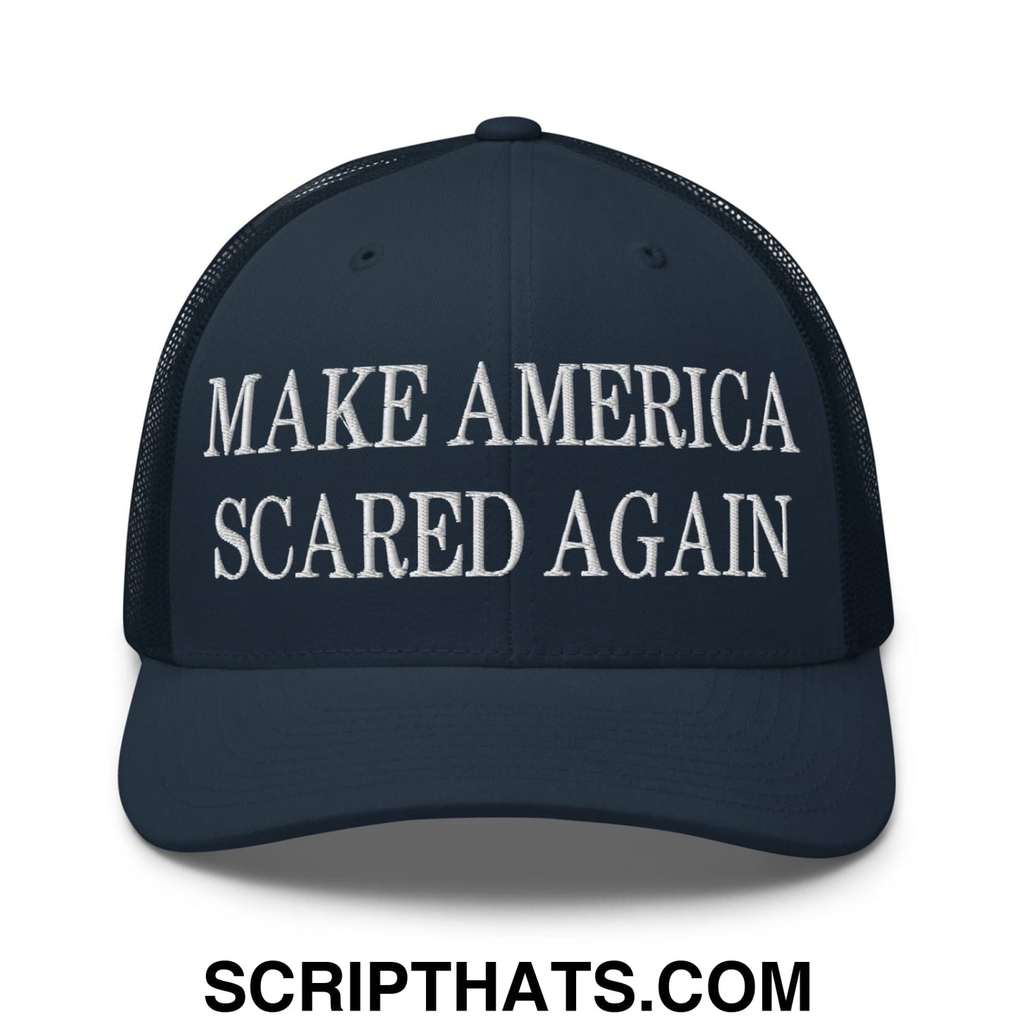 Dark navy blue mesh trucker hat with white embroidered make america scared again text on front panel