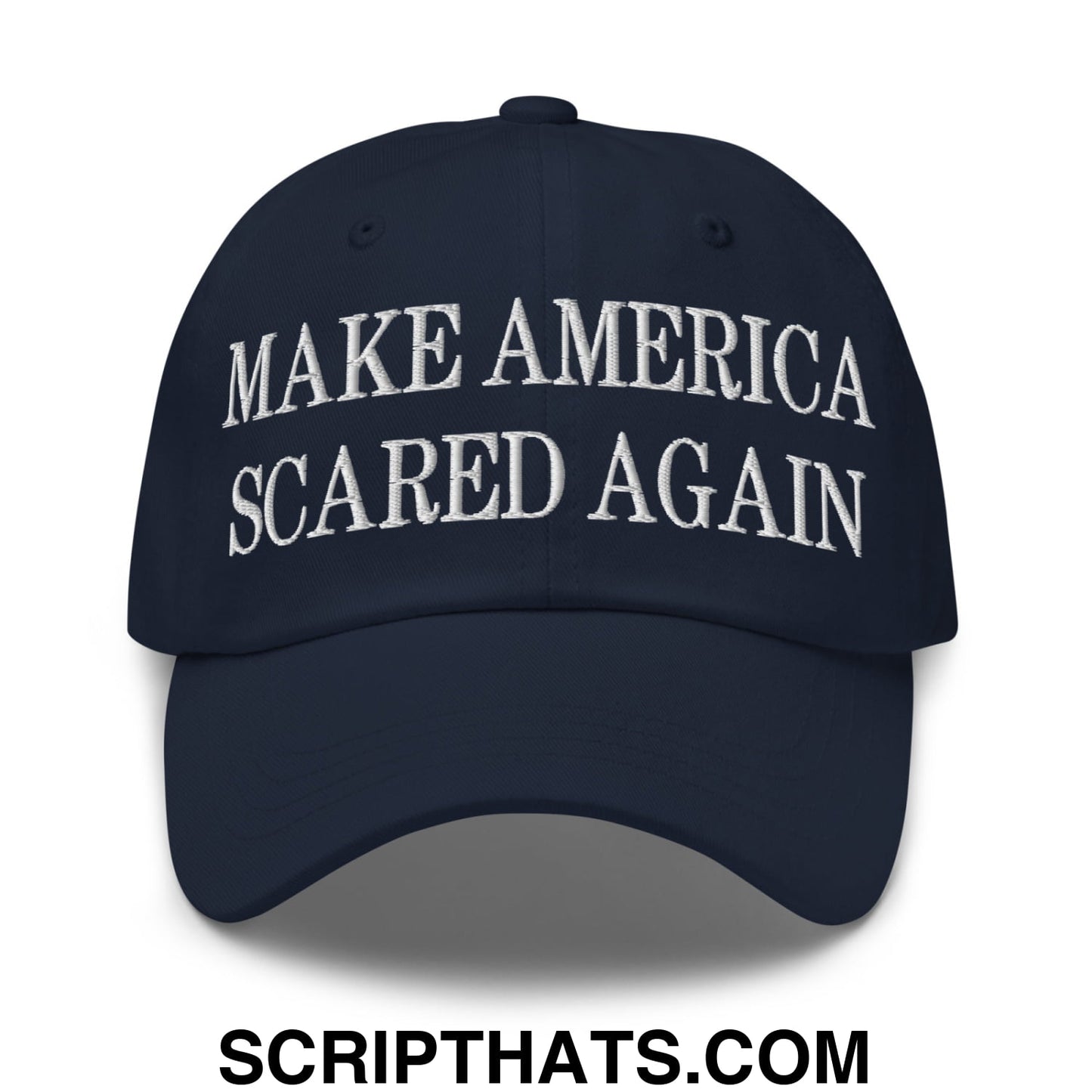 Navy blue unstructured dad hat with white embroidered text make america scared again in a casual style