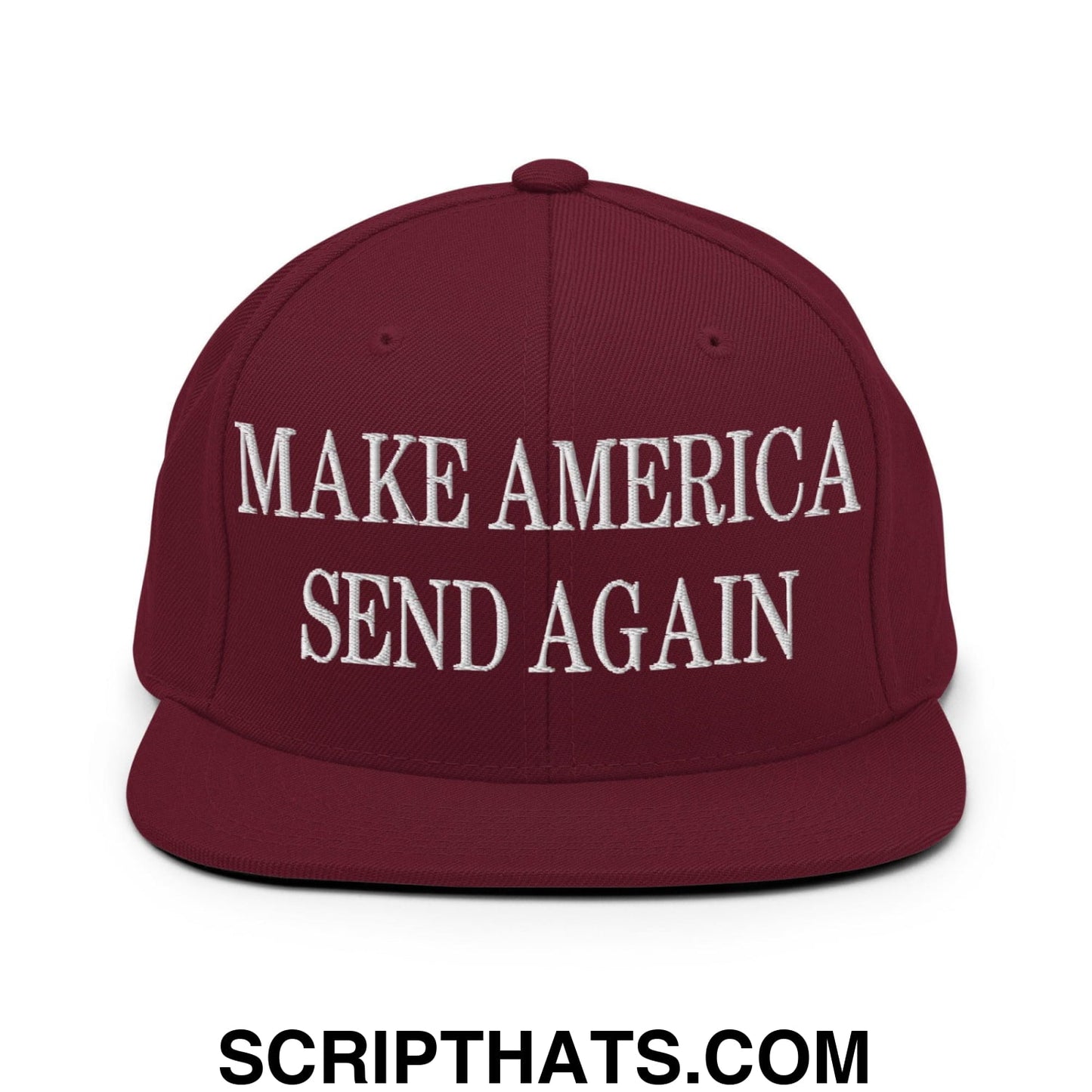 Make America Send Again Embroidered Flat Bill Brim Snapback Hat Maroon