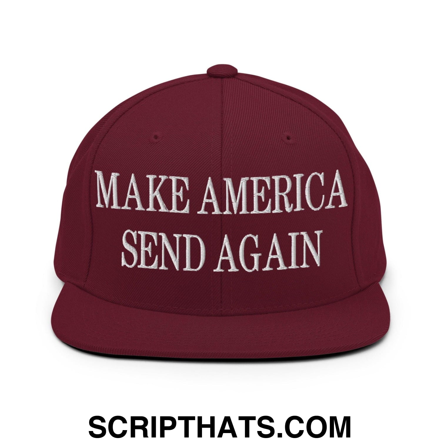 Make America Send Again Embroidered Flat Bill Brim Snapback Hat Maroon