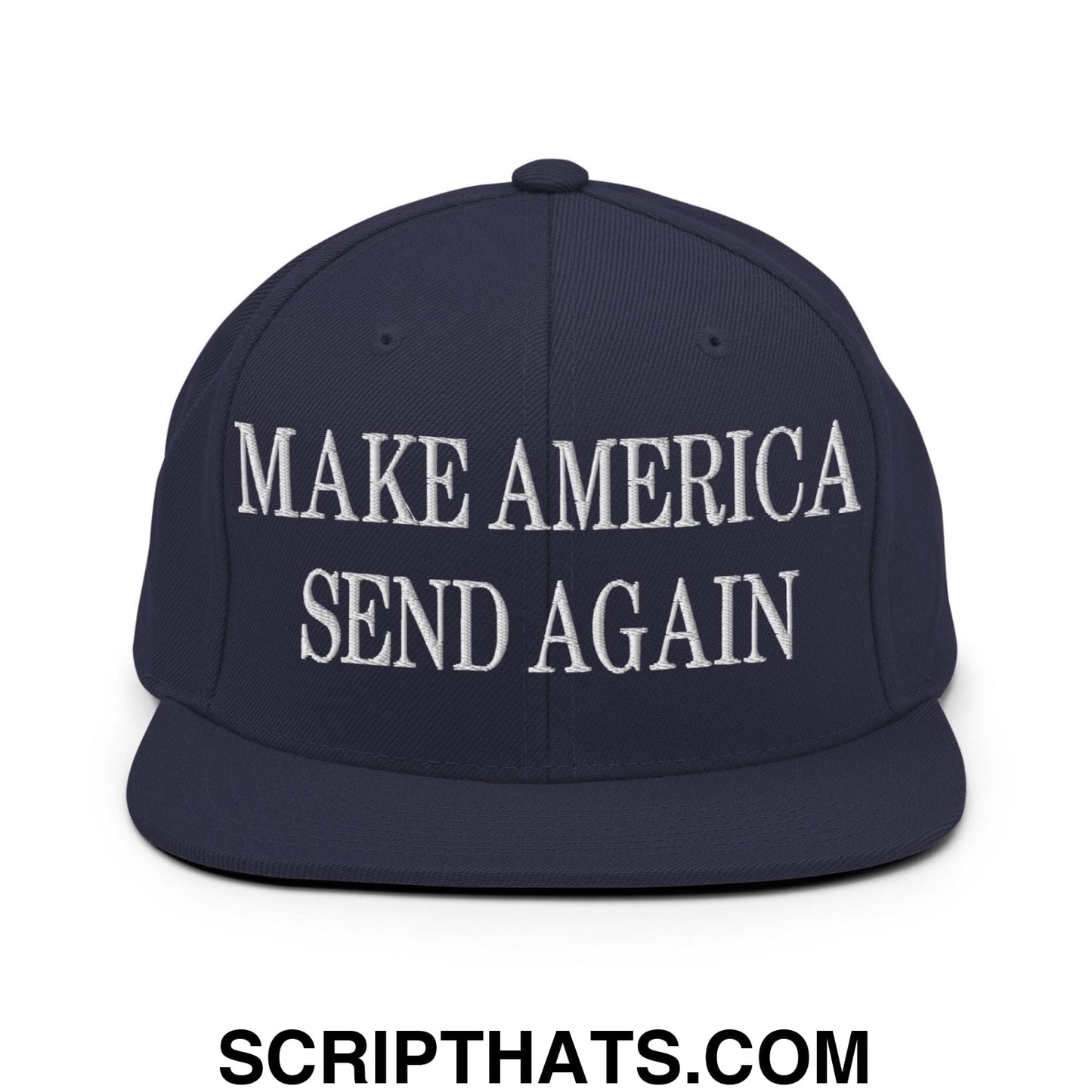 Make America Send Again Embroidered Flat Bill Brim Snapback Hat Navy