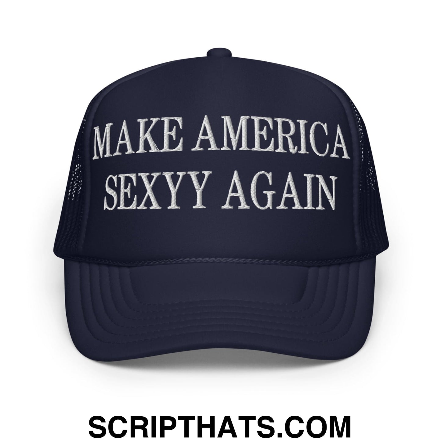 Make America Sexyy Again Embroidered Foam Trucker Hat Navy