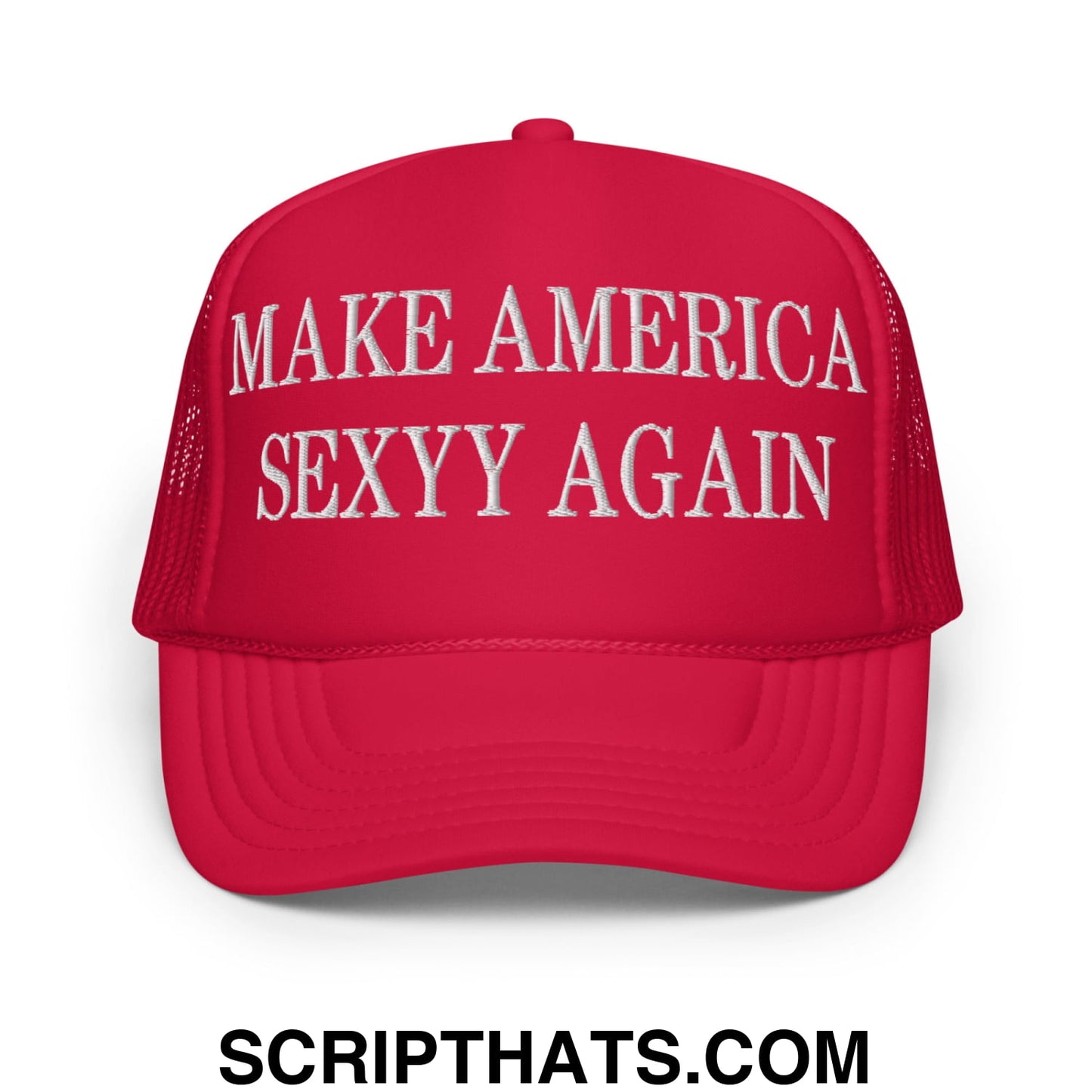 Make America Sexyy Again Embroidered Foam Trucker Hat Red
