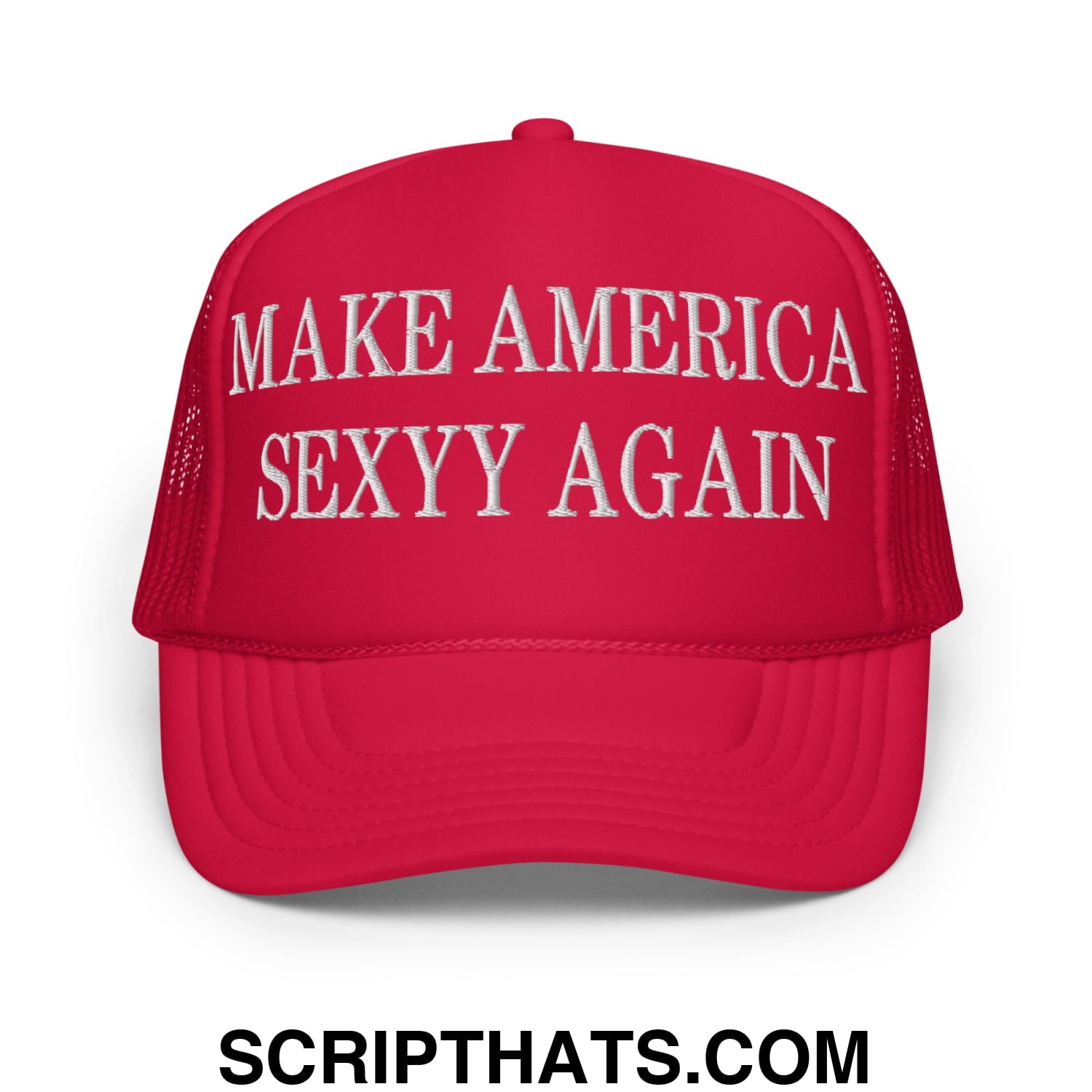 Make America Sexyy Again Embroidered Foam Trucker Hat Red