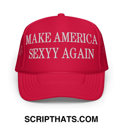 Make America Sexyy Again Embroidered Foam Trucker Hat Red