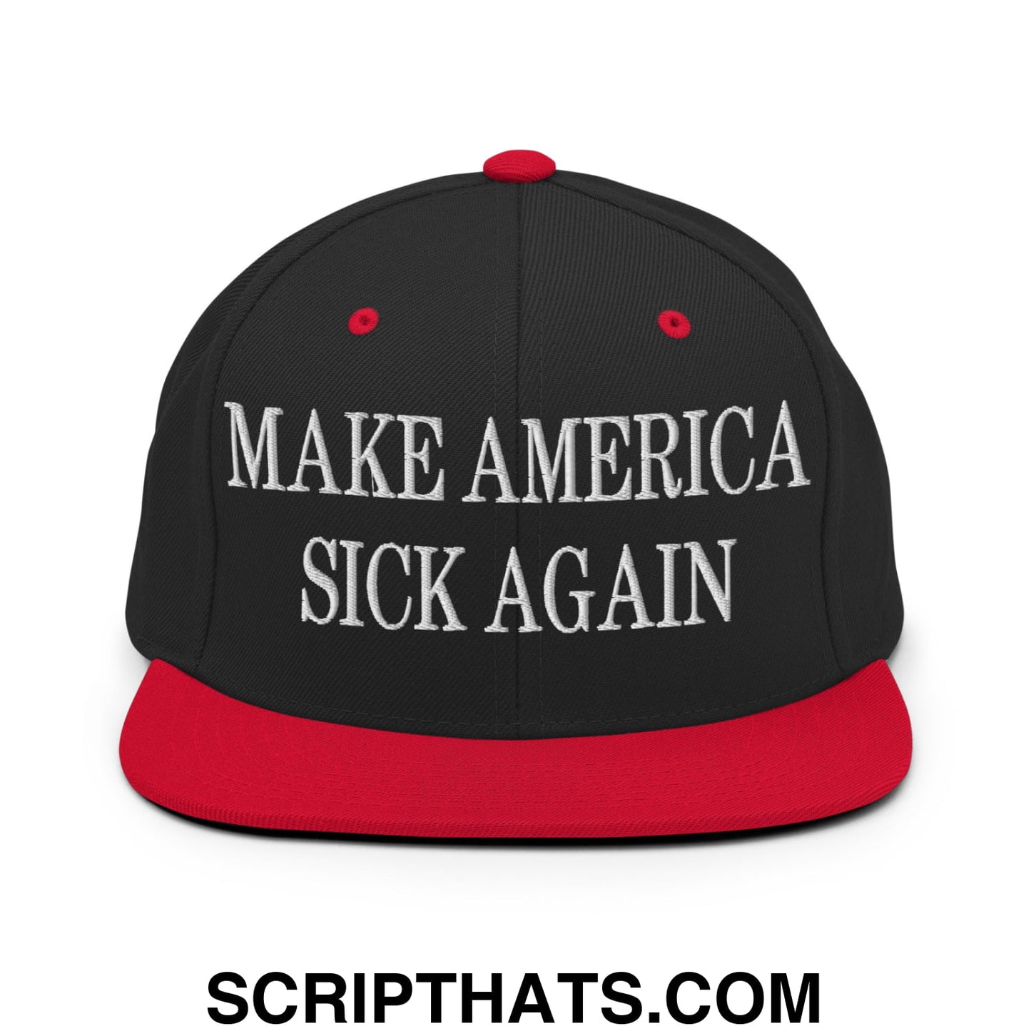 Black snapback cap with red brim and button featuring white embroidered text make america sick again