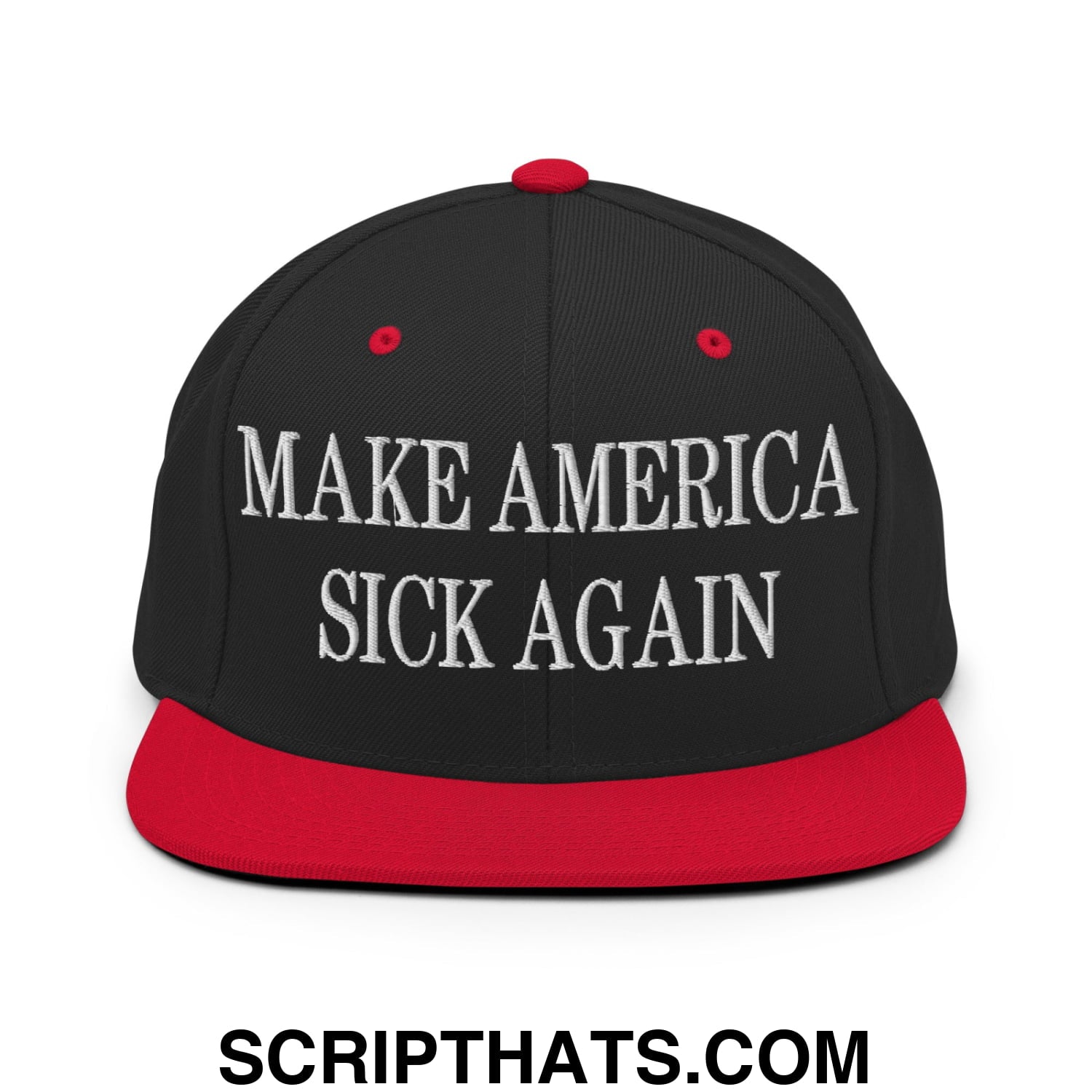 Black snapback cap with red brim and button featuring white embroidered text make america sick again